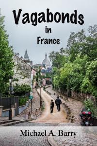Vagabonds In France Book By Michael A Barry On Amazon Vagabonds In France Book By Michael A Barry On Amazon